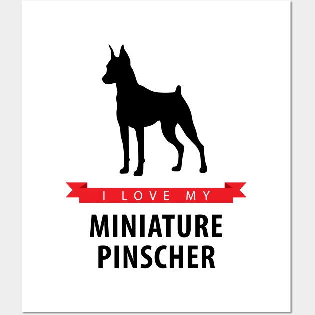 I Love My Miniature Pinscher Wall Art by millersye